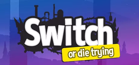 постер игры Switch: Or Die Trying