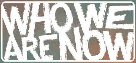 постер игры Who We Are Now