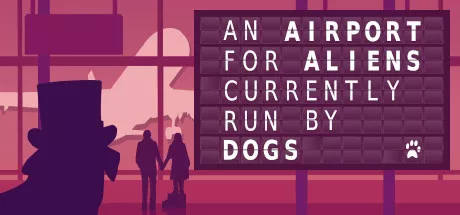 постер игры An Airport for Aliens Currently Run by Dogs
