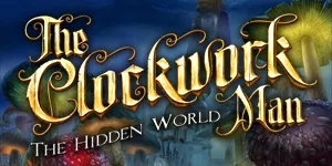 постер игры The Clockwork Man: The Hidden World