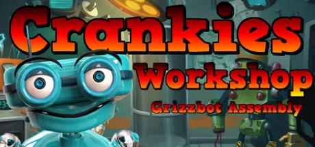 постер игры Crankies Workshop: Grizzbot Assembly