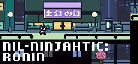постер игры Nil-Ninjahtic: Ronin