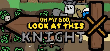 постер игры Oh My God, Look At This Knight
