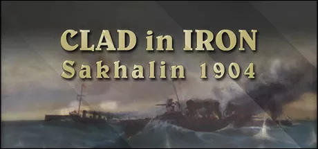 постер игры Clad in Iron: Sakhalin 1904