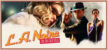 постер игры L.A. Noire: The VR Case Files