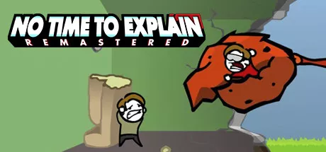 постер игры No Time To Explain: Remastered