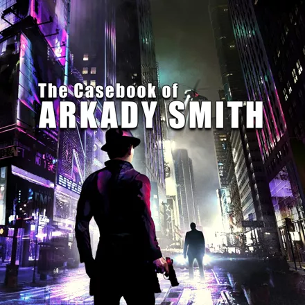 постер игры The Casebook of Arkady Smith