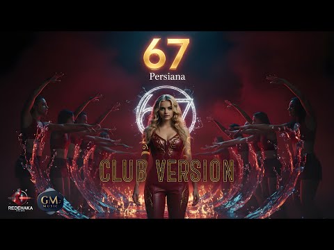 Видео: Persiana - 67 Club Version / Персияна - 67 Club Version I Official Audio 2025