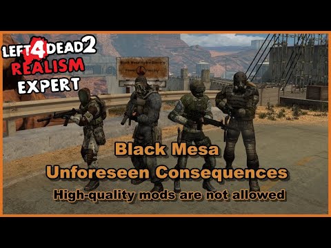 Видео: Опять Black Mesa, но в HD • Black Mesa: Unforeseen Consequences • Left 4 Dead 2, «Реализм — Эксперт»