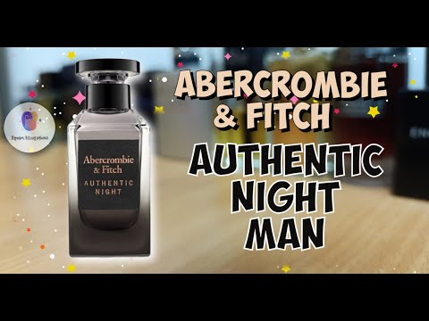 Видео: ABERCROMBIE & FITCH AUTHENTIC NIGHT MAN (2020) - знакомство с "мужской баккарой" / мои впечатления