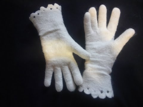 Видео: Валяем перчатки. Заключительный этап валяния, уход.