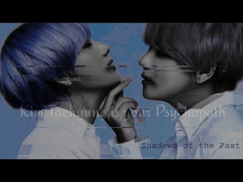 Видео: КИМ ТЭХЁН ТВОЙ ПСИХОПАТ 65+ 2 |18|ТЕНИ ПРОШЛОГО