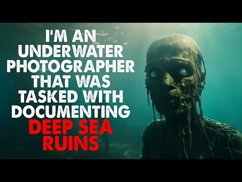 Видео: «Я подводный фотограф, которому поручено задокументировать глубоководные руины» Creepypasta