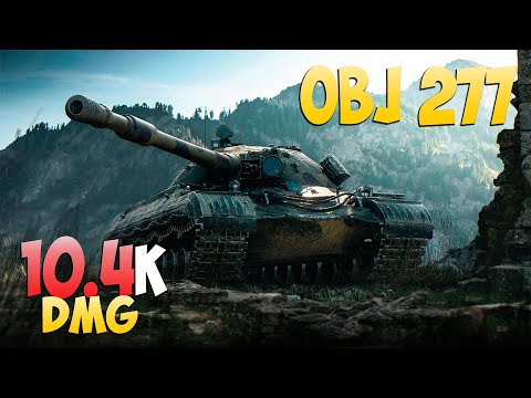 Видео: Об 277 - 8 Kills 10.4K DMG - Каждый может! - Мир Танков