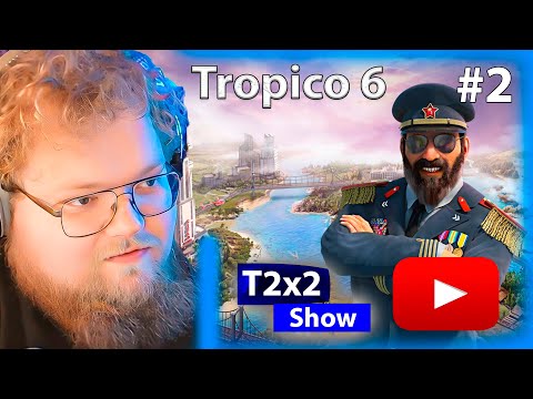 Видео: T2x2 играет в TROPICO 6 (стрим 21.07.2024)