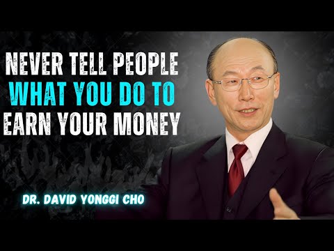 Видео: Им не нужно знать, как вы зарабатываете деньги | Мотивация, меняющая жизнь | Доктор Дэвид Йонгги Чо