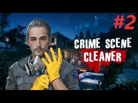 Видео: Я просто уборщик, но есть нюанс! (Crime Scene Cleaner) #2