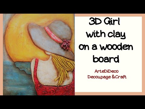 Видео: 3D Девушка с глиной на деревянной доске! ArteDiDeco [CC]