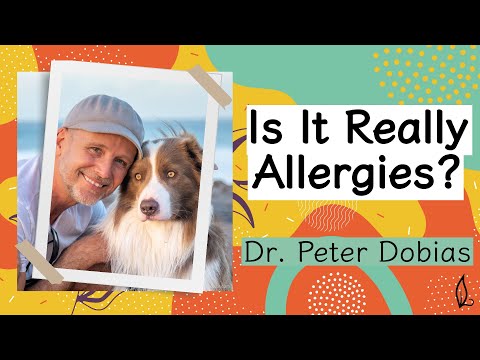 Видео: Действительно ли это аллергия? С доктором Питером Добиасом