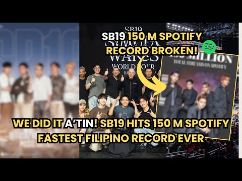 Видео: СРОЧНО: МЫ СДЕЛАЛИ ЭТО! SB19 НАБИРАЕТ 150 МИЛЛИОНОВ НА SPOTIFY — САМЫЙ БЫСТРЫЙ РЕКОРД ФИЛИППИНСКО...