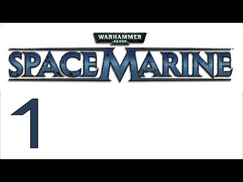 Видео: Прохождение Warhammer 40000: Space Marine (с живым комментом) Ч. 1