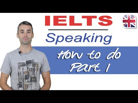 Видео: Экзамен IELTS Speaking — Как сдать первую часть экзамена IELTS Speaking