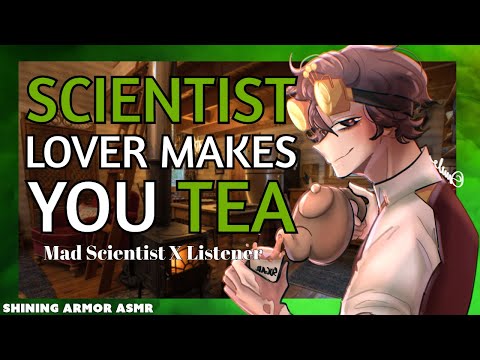 Видео: [M4F] Безумный учёный-любовник заваривает тебе чай [ASMR-ролевая игра] [Безумный учёный X Слушате...