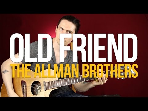 Видео: Как играть The Allman Brothers Old Friend слайд гитара - Уроки игры на гитаре Первый Лад
