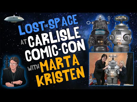 Видео: LOST in SPACE на CARLISLE COMIC CON с МАРТОЙ КРИСТЕН