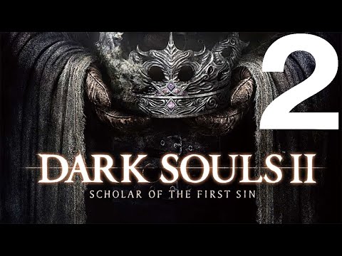 Видео: Dark Souls 2 Scholar Of The First Sin Прохождение #2