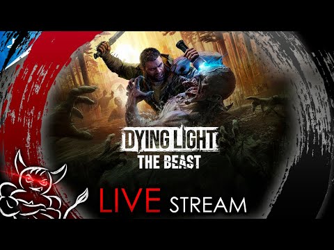 Видео: Dying Light: The Beast ч.5 [Стрим]