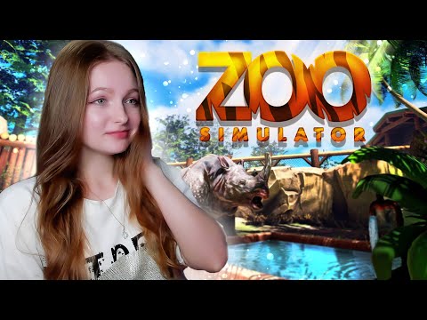 Видео: ОТКРЫЛА СВОЙ ЗООПАРК ► Zoo Simulator #1