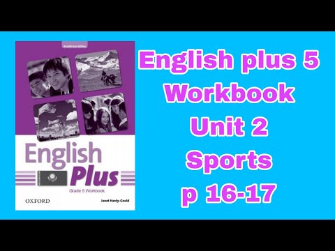 Видео: Workbook 5 сынып 16-17 бет/ English plus 5 workbook p 16-17