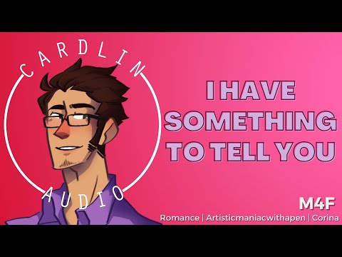 Видео: Мне нужно тебе кое-что сказать [M4F] [Признание] [Романтика] [Сердце трепещет в хорошем смысле]