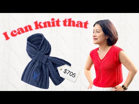 Видео: Вяжем со мной: новый мини-шарф Louis Vuitton Cable Scarf, провалы и победы