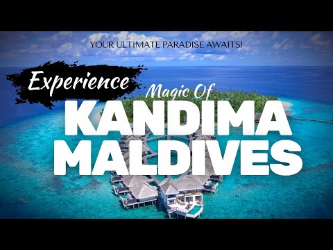 Видео: Откройте для себя магию KANDIMA Maldives: ваш рай ждет! || СЛЕДИТЕ ЗА РАДАРОМ