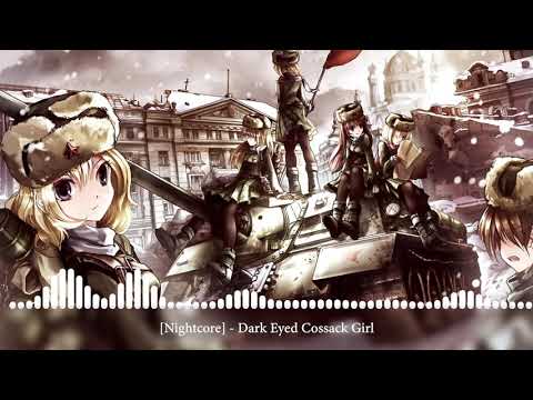 Видео: [Nightcore] - Dark Eyed Cossack Girl [Черноглазая казачка]