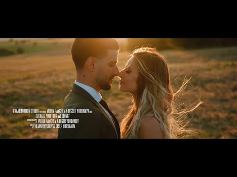 Видео: Е&I / Сватбено видео / Вила "Екатерина" / FrameMotion Studio