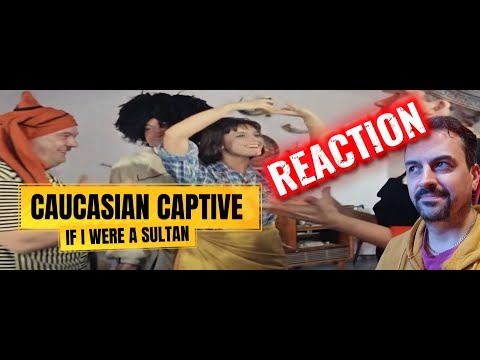 Видео: Кавказская пленница - Если б я был султан - Kavkazskaya plennitsa (фильм 1967) REACTION