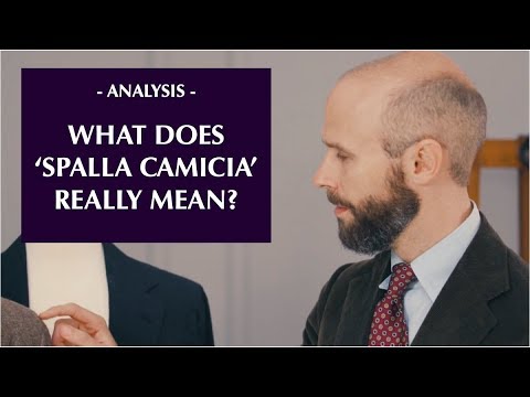 Видео: Что на самом деле означает надпись «spalla camicia» на костюме?