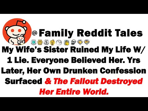 Видео: Сестра моей жены разрушила мою жизнь одной ложью. Все ей поверили. Годы спустя её собственный пья...