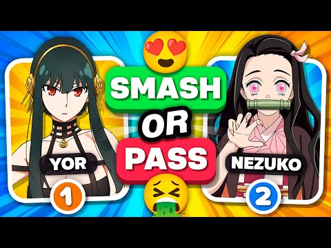Видео: SMASH ИЛИ PASS 😍🤢 ВЕРСИЯ АНИМЕ [ТОЛЬКО ЛУЧШИЕ ВАЙФУС] 🩷