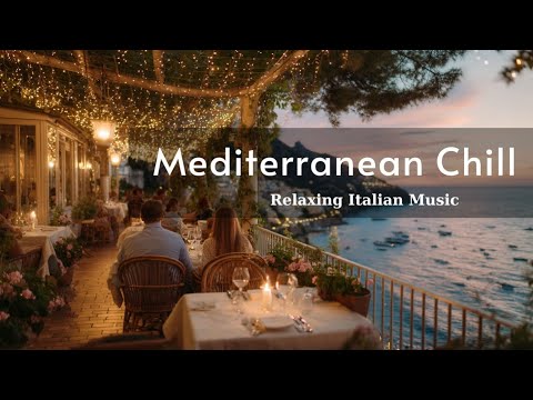 Видео: Итальянский Золотой Час 🌅🎶 Средиземноморский Релакс и Расслабляющая Итальянская Музыка