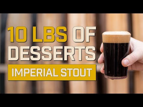 Видео: 14% Имперский стаут ​​с 10 фунтами десертов!! | EP39