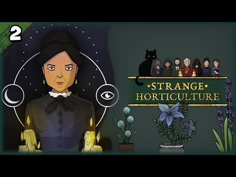 Видео: НОВЫЕ ЗНАКОМСТВА - #2 ● STRANGE HORTICULTURE ● ПРОХОЖДЕНИЕ