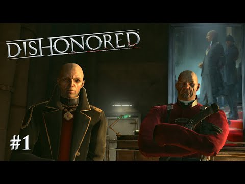 Видео: Обесчещенный►Dishonored►1.серия