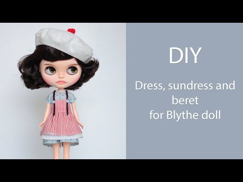Видео: 1 Piece Dress, Pinafore, Beret for Blythe. Платье с цельнокроеным рукавом, сарафан, берет для Блайз