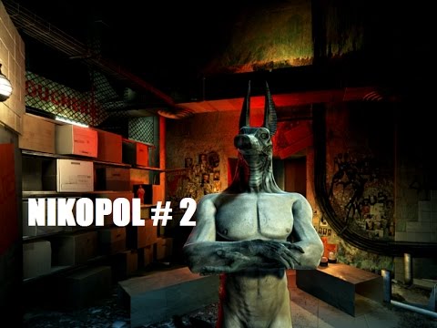 Видео: NIKOPOL # 2 ВИДЕО ПРОХОЖДЕНИЕ ОТ АЛЕКСАНДРА ИГРОФФ