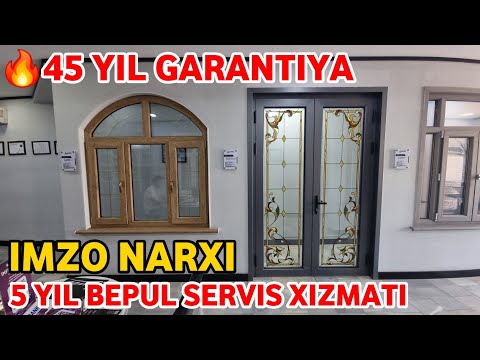 Видео: Имзо эшик ва ромларига гарантия борми? 45 йил гарантия. 5 йил бепул сервис