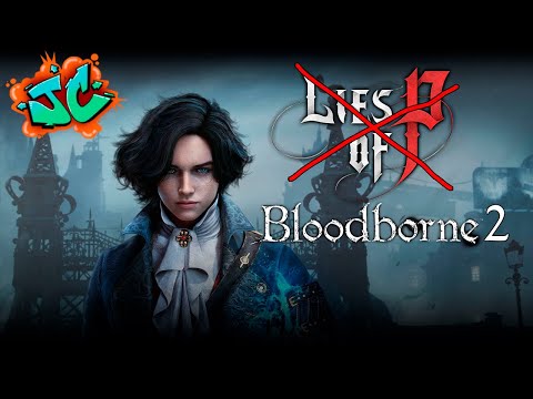 Видео: BLOODBORNE 2 ИЛИ ЧТО ТО ПРО НАСТОЯЩЕГО МАЛЬЧИКА l  Lies of P мнение от JustCokre